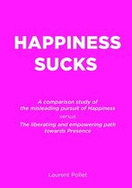 Happiness Sucks