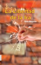 La Libertad de la Ira (In Spanish)