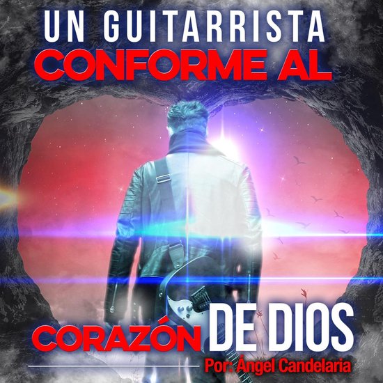 Un Guitarrista Conforme al Corazón de Dios - cover