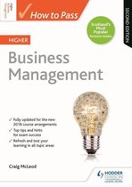 How To Pass - Higher Level - How to Pass Higher Business Management, Second Edition