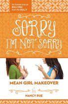 Mean Girl Makeover 3 - Sorry I'm Not Sorry