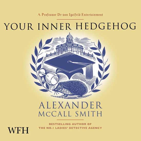 Uw Innerlijke Egel: een hoed, balletjes en een egel in een krans. Tite: Your Inner Hedgehog door Alexander McCall Smith.