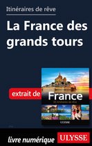 Guide de voyage - Itinéraires de rêve - La France des grands tours