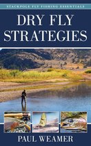 Stackpole Fly Fishing Essentials 1 - Dry Fly Strategies