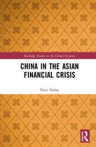 Routledge Studies on the Chinese Economy - China in the Asian Financial Crisis