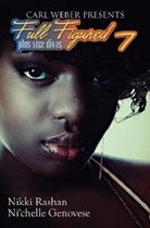 Full Figured 7