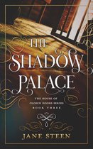 The House of Closed Doors 3 - The Shadow Palace