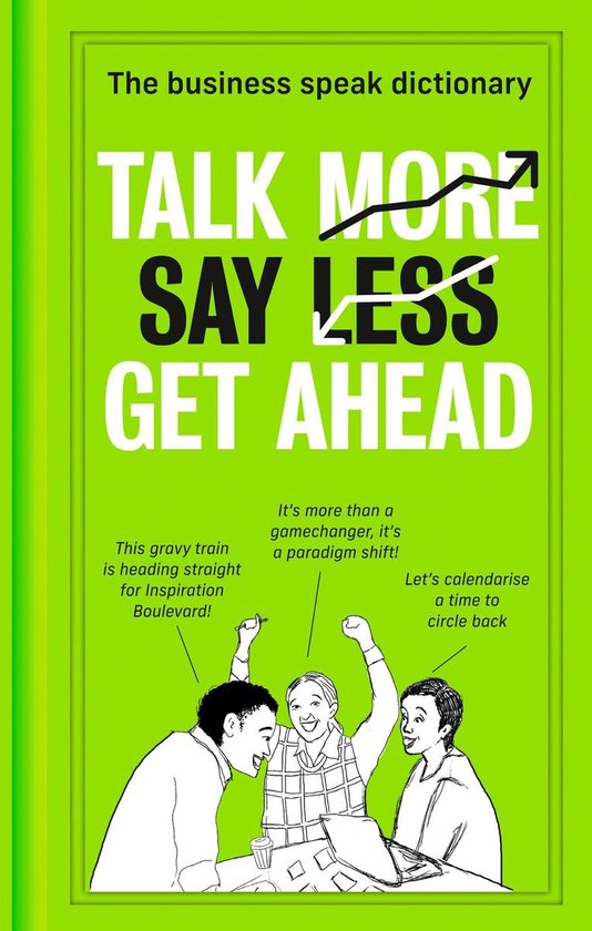 Talk More. Say Less. Get Ahead. - cover