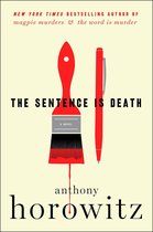 A Hawthorne and Horowitz Mystery 2 - The Sentence Is Death