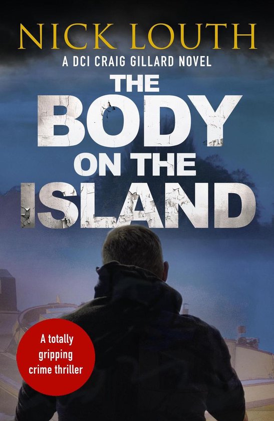 DCI Craig Gillard Crime Thrillers 6 - The Body on the Island - cover