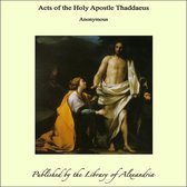 Acts of the Holy Apostle Thaddaeus