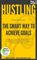 Hustling - The Smart Way to Achieve Goals