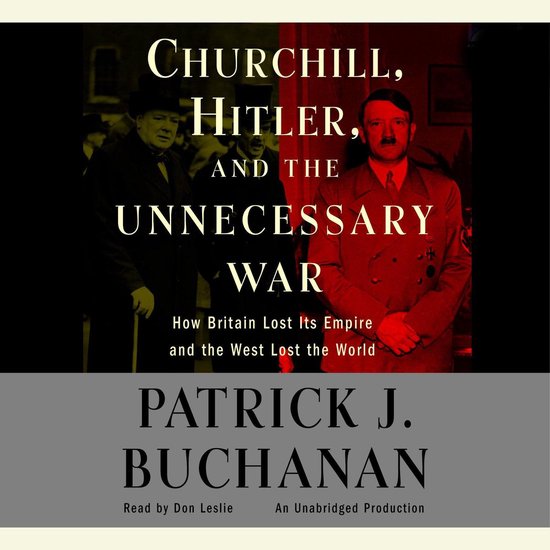 Churchill, Hitler and "The Unnecessary War" - cover