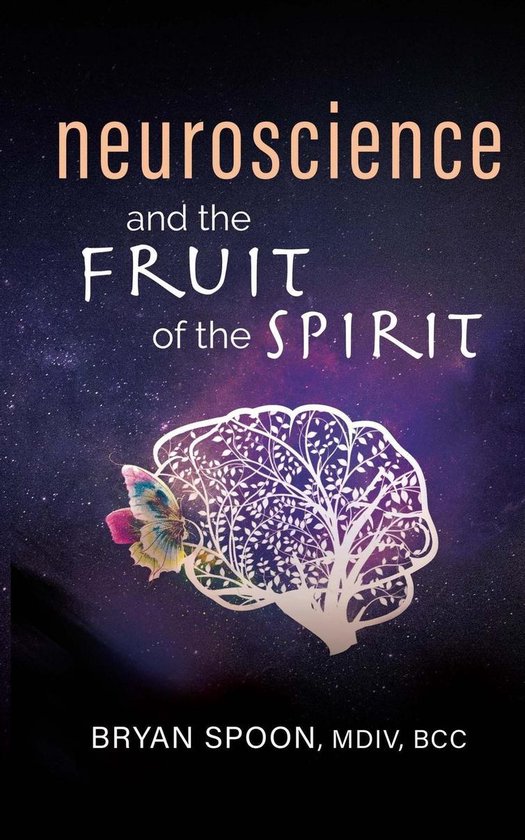 Neuroscience and the Fruit of the Spirit - cover