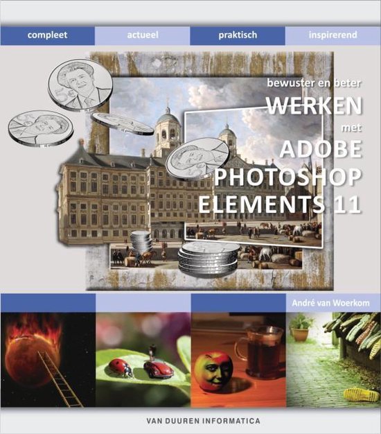 Cover van het boek 'Werken met Adobe Photoshop Elements 11' van André van Woerkom