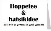 Wenskaart Hoppetee & Hatsikidee