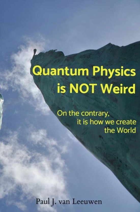 Quantum Physics is NOT Weird - cover