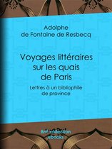 Voyages littéraires sur les quais de Paris