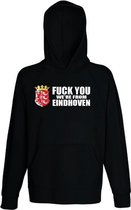 F CK You we are from Eindhoven Trui met capuchon | PSV |hoodie | unisex | sweater | Zwart