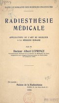Dans le domaine des sciences inconnues : radiesthésie médicale