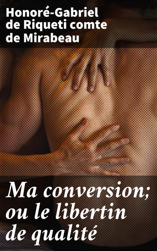 Ma conversion; ou le libertin de qualité - cover