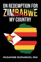 On Redemption for Zimbabwe My Country