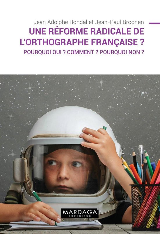 Une réforme radicale de l'orthographe française ? - cover