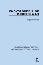 Routledge Library Editions: International Security Studies - Encyclopedia of Modern War