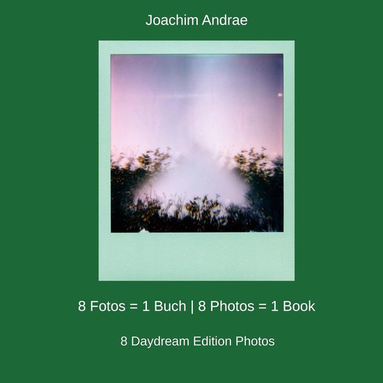 8 Fotos = 1 Buch 8 Photos = 1 Book - cover