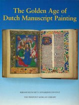 The Golden Age of Dutch Manuscript Painting