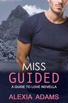 Guide to Love 0.5 - Miss Guided: a Guide to Love novella