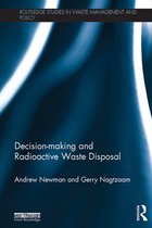 Routledge Studies in Waste Management and Policy - Decision-making and Radioactive Waste Disposal