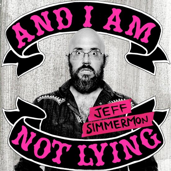 Jeff Simmermon: And I Am Not Lying - cover