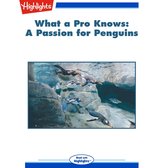 A Passion for Penguins
