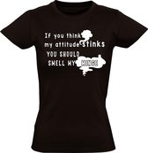 If you think my attitude stinks, you should smell my minge Dames t-shirt | vagina | stank |grappig | Zwart