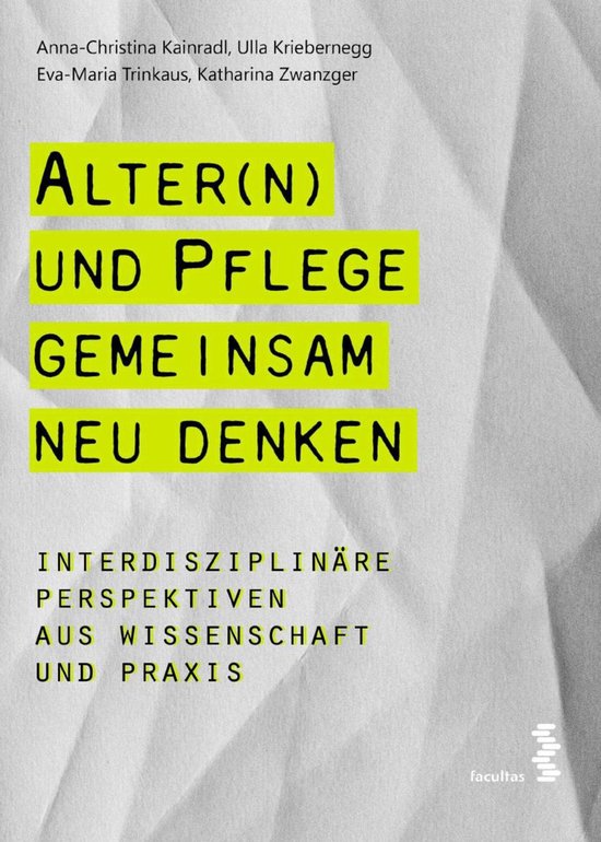 Alter(n) und Pflege gemeinsam neu denken - cover
