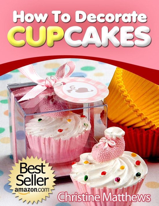 Cake Decorating for Beginners 2 - How To Decorate Cupcakes - cover