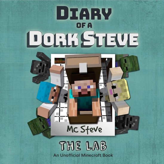 Diary of a Minecraft Dork Steve Book 5: The Lab (An Unoffici ... - cover