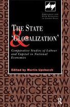 Routledge Studies in Employment and Work Relations in Context - The State and 'Globalization'