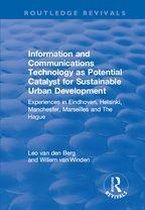 Routledge Revivals - Information and Communications Technology as Potential Catalyst for Sustainable Urban Development