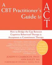 A CBT Practitioner's Guide to ACT