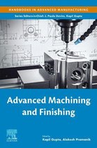 Handbooks in Advanced Manufacturing - Advanced Machining and Finishing