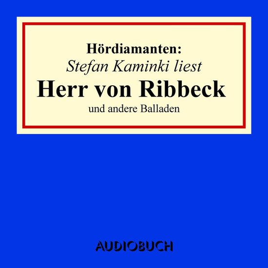 Stefan Kaminski liest "Herr von Ribbeck" und andere Balladen - cover