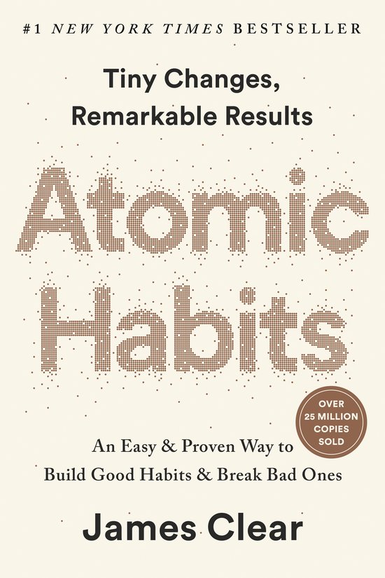 Boekomslag Atomic Habits door James Clear: beige achtergrond, titel in gestippelde letters, vermelding van 25 miljoen verkocht.