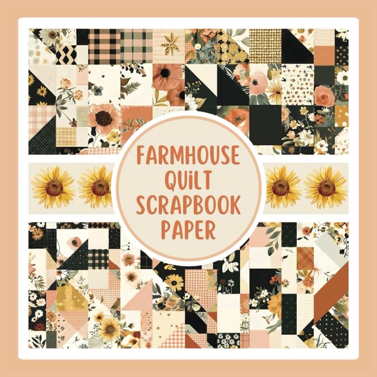 Quilt Scrapbook Paper: Floral Quilts Pattern Craft Paper Pad For Scrapbooking, Mixed Media, Junk Journals & Paper Crafts; 8.5x8.5