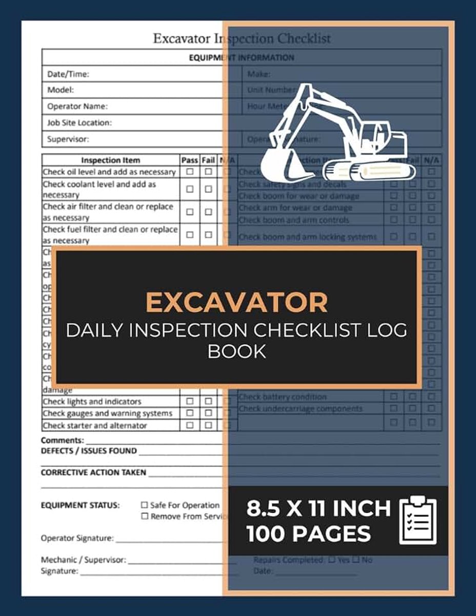 Daily Inspection Checklist Log Book: Heavy Equipment Inspection Form for Excavators Operators, Construction Site Safety Checks | 100 Forms