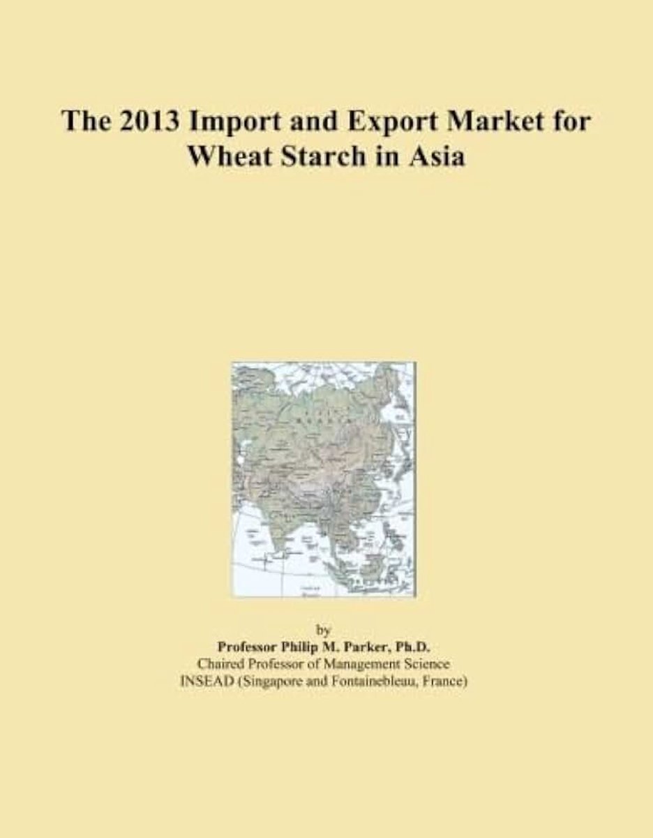 2013 Import and Export Market for Wheat Starch in Asia