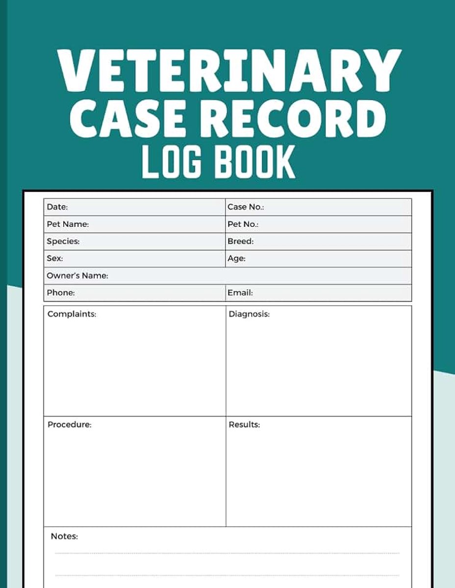 Veterinary Case Record Log Book: Organize Clinical Cases, Treatment Plans, Patient Histories and Examination Notes for Veterinarians, Vet Techs and Animal Clinics