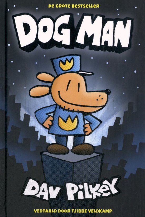 Boekomslag van "Dog Man" door Dav Pilkey. Een hond in een politie-uniform staat op een sokkel tegen een nachtelijke stadsachtergrond.