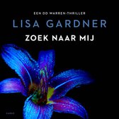 Boekcover met een paarse lelie en de titel "Zoek naar mij" van Lisa Gardner.